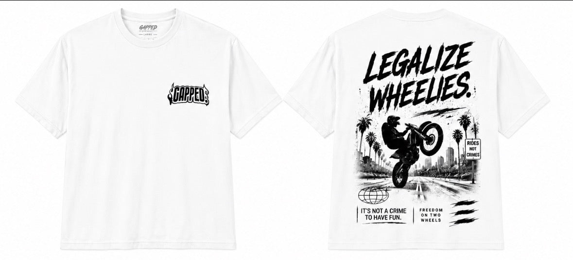 Legalize wheelies shirt